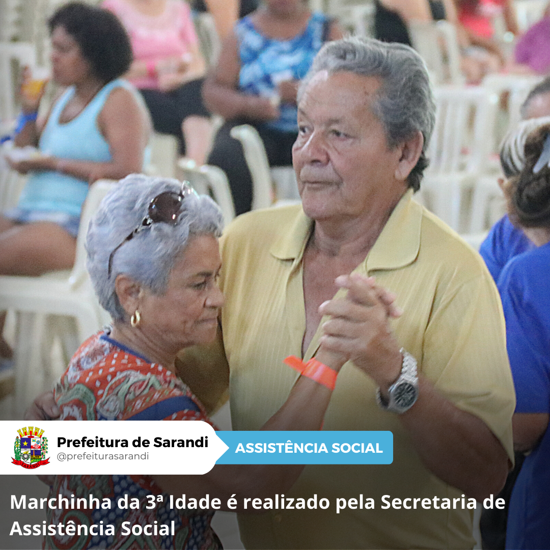 Marchinha da 3ª Idade é realizado pela Secretaria de Assistência Social